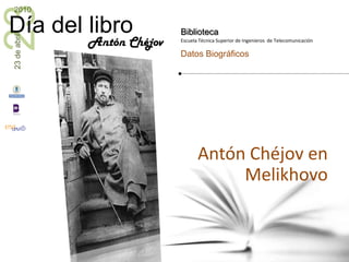 Antón Chéjov en MelikhovoAntón Chéjov
