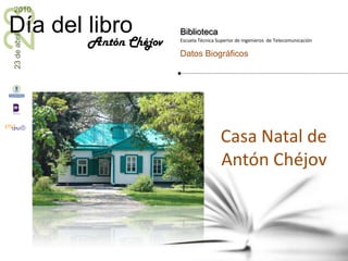 Casa Natal de Antón ChéjovAntón Chéjov