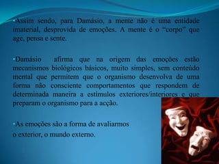 Apenas as áreas cerebrais cuja função era controlar os sentimentos e as emoções tinham sido afectadas.Consequências:Alteração da personalidade