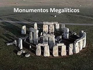 Monumentos Megalíticos
 