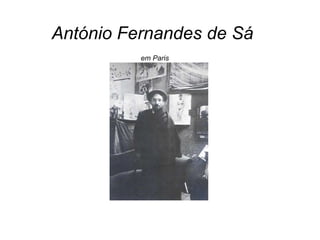 António Fernandes de Sá
em Paris

 