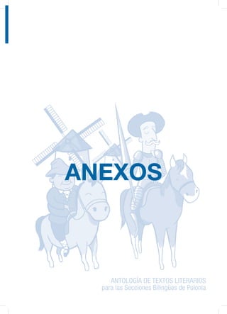 ANTOLOGÍA DE TEXTOS LITERARIOS
para las Secciones Bilingües de Polonia
ANEXOS
 