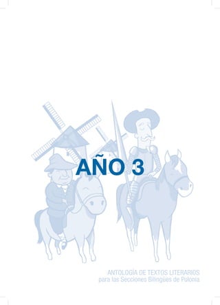 ANTOLOGÍA DE TEXTOS LITERARIOS
para las Secciones Bilingües de Polonia
AÑO 3
 