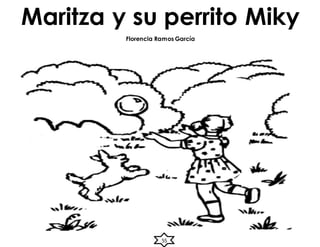 Maritza y su perrito Miky
Florencia Ramos García
55
 