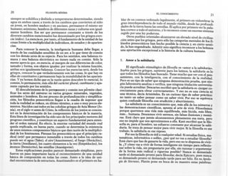 20                           FILOSOFÍA   MíNIMA
                                                                                                            EL CONOCIMIENTO·
                                                                                                                                                        21
 siempre se solidifica y deshiela a temperaturas determinadas, siendo          blar de un cosmos ordenado legalmente, el primero en vislumbrar la
 agua en ambos casos; a través de los cambios que convierten al niño           gran interdependencia de todo el mundo visible, desde las profundi-
 en joven, en hombre maduro y en anciano, permanece el mismo ser               dades de la tierra hasta las estrellas. Él aplica por primera vez la pala-
 humano; asimismo, hombres de diferentes razas y culturas son igual-           bra cosmos a todo el universo, y lo reconoce como un enorme sistema
 mente hombres. Ese ser que permanece constante a través de los                regido por una ley poderosa.
 diversos cambios mencionados fue denominado por los griegos esen-                  Otros pueblos orientales alcanzaron un elevado nivel de civiliza-
 cia (eidos). La esencia es, por tanto, el fundamento de la unidad de las      ción antes que los griegos, pero sólo las categorías mentales de los fi-
 cosas frente a la multiplicidad de individuos, de estados y de aparien-       lósofos presocráticos han hecho posible la ciencia y, en cierto senti-
 cias.
                                                                               do, la han engendrado. Admitir esto significa reconocer a los helenos
       Para conocer la esencia, la inteligencia humana debe llegar, a          una aportación excepcional a la historia de la cultura humana.
 través de las cualidades sensibles de un ser, a lo que tiene de común
 con los demás seres de su especie. Para los sentidos, una balanza ro-
mana y una balanza electrónica no tienen nada en común. Sólo la                5.   Amor a la sabiduría
mente aprecia que, en esencia, al margen de sus diferencias de color,
tamaño y forma, son objetos iguales: por realizar la misma función,                  El significado etimológico de filosofía es «amor a la sabiduría».
ambas son igualmente balanzas. Conocer las esencias será, desde los             Sophia para los griegos, sapientia para los latinos, la sabiduría es lo
griegos, conocer lo que verdaderamente son las cosas, lo que hay en             que todos los filósofos han buscado. Tiene mucho que ver con el pen-
ellas de constitutivo y permanente bajo la mutabilidad de las aparien-          samiento, con la inteligencia, con el conocimiento de la realidad.
cias. Y ya hemos dicho que es la razón quien descubre lo esencial, lo           Pero es un tipo de saber que ninguna demostración prueba, que nin-
común, lo permanente, más allá del carácter plural, cambiante y apa-           gún laboratorio analiza o verifica, que ninguna titulación universita-
rente captado por los sentidos.                                 _              ria puede acreditar. Descartes escribió que la sabiduría es «juzgar co-
       El descubrimiento de lo permanente y común nos permite clasi-           rrectamente para obrar correctamente». Yeso no es una ciencia ni
ficar los seres del universo en varios grupos: minerales, vegetales,           una técnica, decía Aristóteles. Es un curioso tipo de saber práctico:
animales y hombres. En ese proceso de profundización y simplifica-             no tanto un saber pensar como un saber vivir. Por eso se equivoca
ción, los filósofos presocráticos llegan a la osadía de suponer que            quien confunde filosofía con erudición y aburrimiento.
toda la realidad se reduce, en último término, a uno o muy pocos ele-               La sabiduría es un conocimiento que, más allá de los números y
mentos. Nacidos casi todos en las colonias griegas de Asia Menor (Jo-          las demostraciones científicas, apunta al arte de vivir. Filosofamos
nia), en el siglo VI antes de Cristo, la reflexión de los jonios se concen-    porque queremos una vida más equilibrada, más lúcida, más libre,
tró en la determinación de los componentes básicos de la materia.              más ... humana. Deseamos vivir serenos, sin falsas ilusiones y menti-
Esta línea de investigación ha sido uno de los principales motores del         ras. Está claro que jamás alcanzaremos plenamente esa meta, pero
progreso científico, y constituye un aspecto fundamental para enten-           eso no impide que nos aproximemos a ella. Kant escribió que la filo-
der el orden natural. En efecto, la enorme variedad del mundo real             sofía es, para el hombre, un esfuerzo constante por alcanzar la sabi-
queda explicada, en buena parte, cuando se determina la existencia            duría. Se trata de pensar mejor para vivir mejor. Si la filosofía es ese
de unos mismos componentes básicos que dan razón de la multiplici-            trabajo, la sabiduría es ese reposo.
dad de los fenómenos. Piensan los presocráticos que el principio ra-                Por eso la filosofía es útil a cualquier edad. Si estudias física, ma-
dical (arie) que permanece inmutable a través de todos los cambios            temáticas, informática o solfeo, ¿por qué no vas a estudiar filosofía?
puede ser el agua (Tales), el aire.'(Anaxírnenes), el fuego (Heráclito),      Está claro que has de ganarte la vida, pero eso no te dispensa de vivir-
la tierra (Jenófanes), los cuatro elementos a la vez (Empédocles), los        la. ¿Y cómo vas a vivir de forma inteligente sin tiempo para reflexio-
átomos (Demócrito), las semillas (Anaxágoras).                                nar sobre la vida, sin preguntarte por ella, sin razonar y argumentar
      Estas explicaciones pueden parecer demasiado simplistas, pero           de la forma más radical y rigurosa posible? Nunca es demasiado
fueron un paso importante hacia el reconocimiento de una unidad               tarde ni demasiado pronto para filosofar, decía Epicuro, pues nunca
básica de composición en todas las cosas. Junto a la idea de uni-             es demasiado pronto ni demasiado tarde para ser feliz. En su Apolo-
dad encontramos la de estructura. Anaximandro es el primero en ha-            gía de Sócrates, Platón pone en boca de su maestro estas palabras:
 