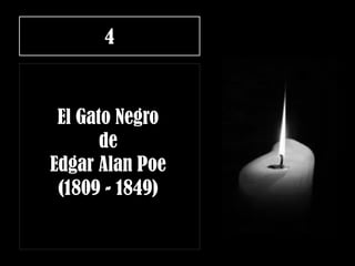 4
El Gato Negro
de
Edgar Alan Poe
(1809 - 1849)
 