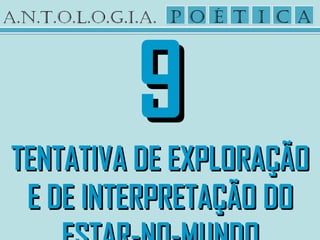 99
TENTATIVA DE EXPLORAÇÃOTENTATIVA DE EXPLORAÇÃO
E DE INTERPRETAÇÃO DOE DE INTERPRETAÇÃO DO
 