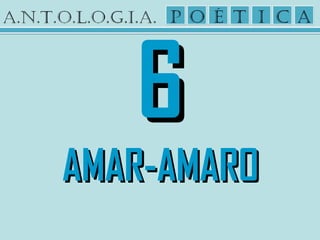 66
AMAR-AMAROAMAR-AMARO
 