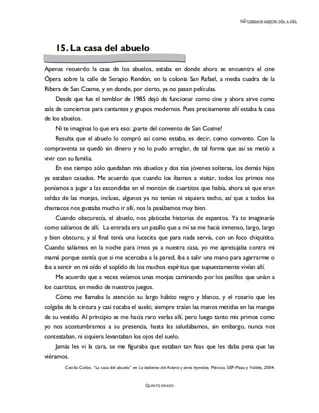 LEEMOS MEJOR DÍA A DÍA
QUINTO GRADO
15. La casa del abuelo
Apenas recuerdo la casa de los abuelos, estaba en donde ahora s...