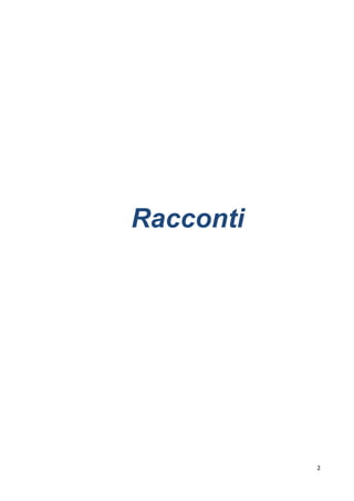 2
Racconti
 