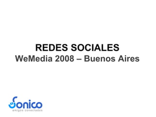 REDES SOCIALES WeMedia 2008 – Buenos Aires 
