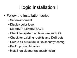 Illogic Installation I <ul><li>Follow the installation script: </li></ul><ul><ul><li>Set environment </li></ul></ul><ul><u...