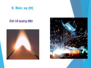 63
9. Bức xạ (tt)
 