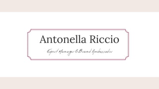 Export Manager & Brand Ambassador
Antonella Riccio
 