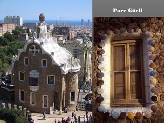 Parc Güell
 