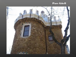 Parc Güell
 