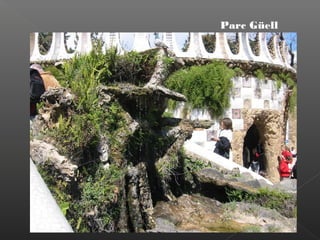 Parc Güell
 