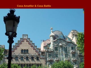 Casa Amatller & Casa Batllo 