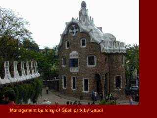 Management building of Güell park by Gaudi 