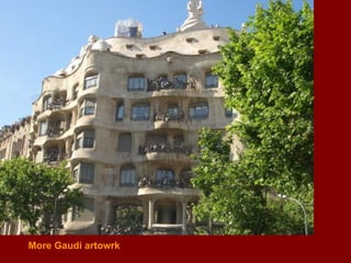 More Gaudi artowrk 