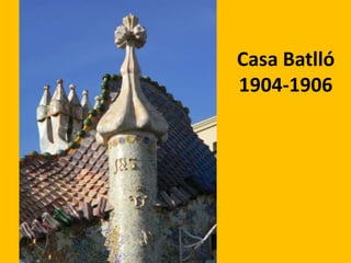 Casa Batlló
1904-1906

 