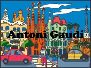 Antoni Gaudí
 