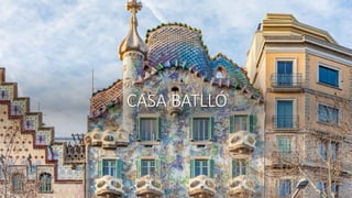 CASA BATLLÓ
 