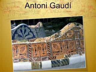 Antoni Gaudí 