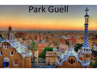 Park Guell
 