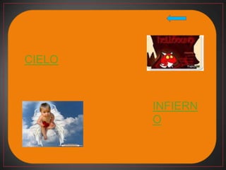CIELO



        INFIERN
        O
 