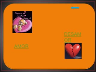 DESAM
       OR
AMOR
 