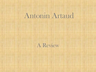 Antonin Artaud A Review 