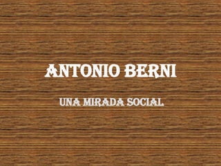 Antonio Berni Una mirada social 