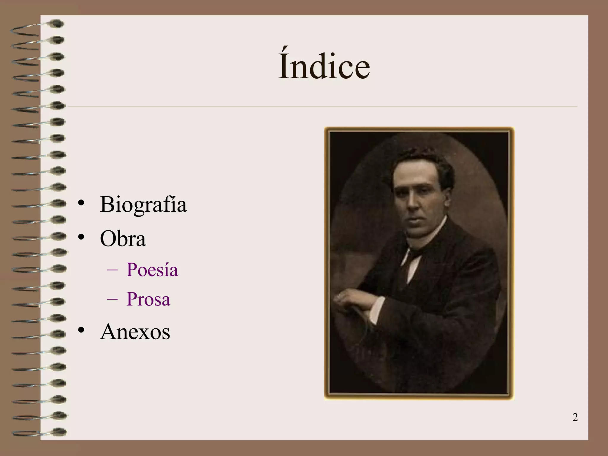 Índice Biografía Obra Poesía Prosa Anexos 