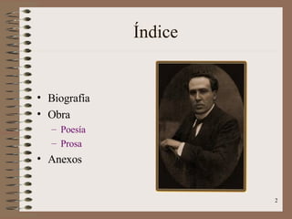 Índice Biografía Obra Poesía Prosa Anexos 
