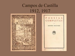 Campos de Castilla 1912, 1917                   
