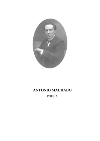 ANTONIO MACHADO 
POESÍA  