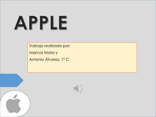 Trabajo realizado por:
Marcos Mata y
Antonio Álvarez, 1º C
 