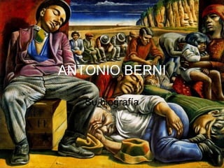 ANTONIO BERNI Su biografía 