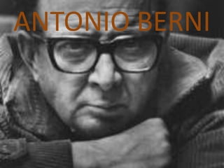 ANTONIO BERNI
 