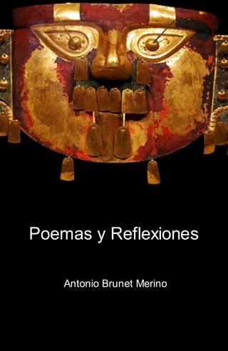 Antonio Brunet Merino
Poemas y Reflexiones
 