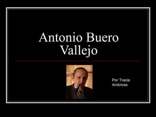 Antonio Buero Vallejo Por Tracie Ambrose  