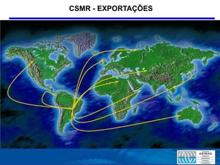 CSMR - EXPORTAÇÕES
 