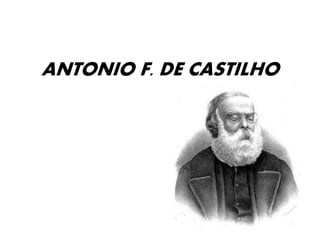 ANTONIO F. DE CASTILHO
 