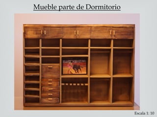 Mueble parte de Dormitorio
Escala 1: 10
 
