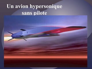 Un avion hypersonique
sans pilote

 