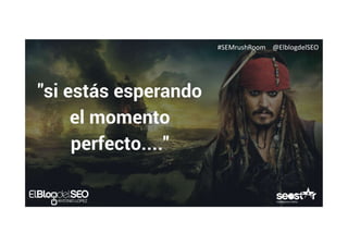 #SEMrushRoom @ElblogdelSEO
 