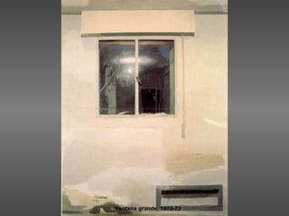 Ventana grande, 1972-73 