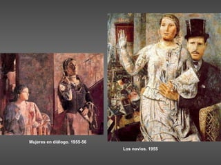 Mujeres en diálogo. 1955-56 Los novios. 1955 