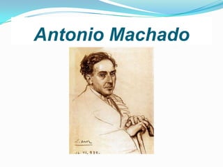 Antonio Machado
 